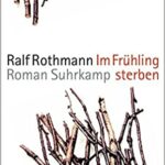 ralf-rothmann-fruehling-sterben