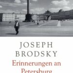Permalink auf ERINNERUNGEN AN PETERSBURG/Joseph Brodsky
